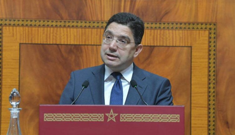 بوريطة : العيون والداخلة مدخل المغرب نحو إفريقيا ومحور سياسته الأطلسية